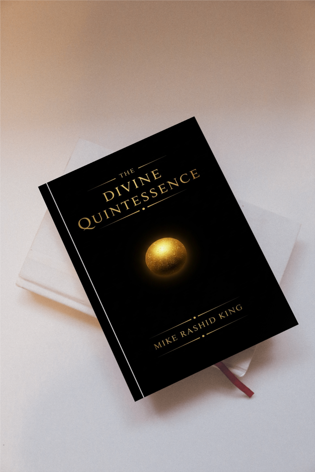 THE DIVINE QUINTESSENCE by Mike Rashid King