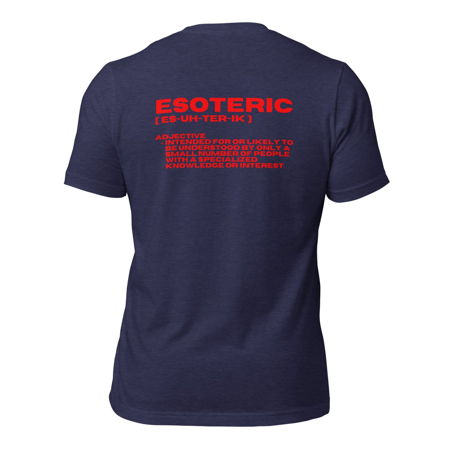 Esoteric Decription Unisex t-shirt {{TRADEMARKED}}™️