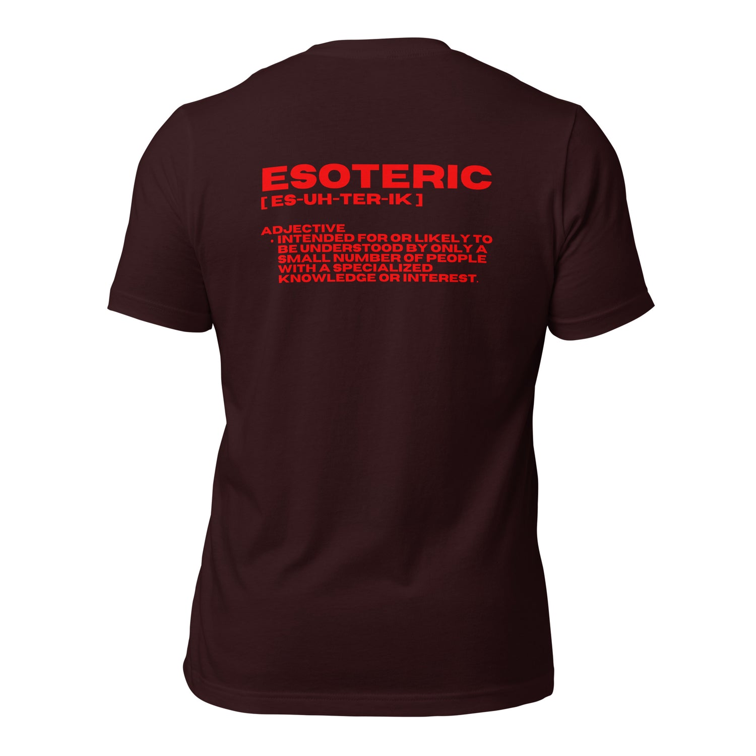 Esoteric Decription Unisex t-shirt {{TRADEMARKED}}™️