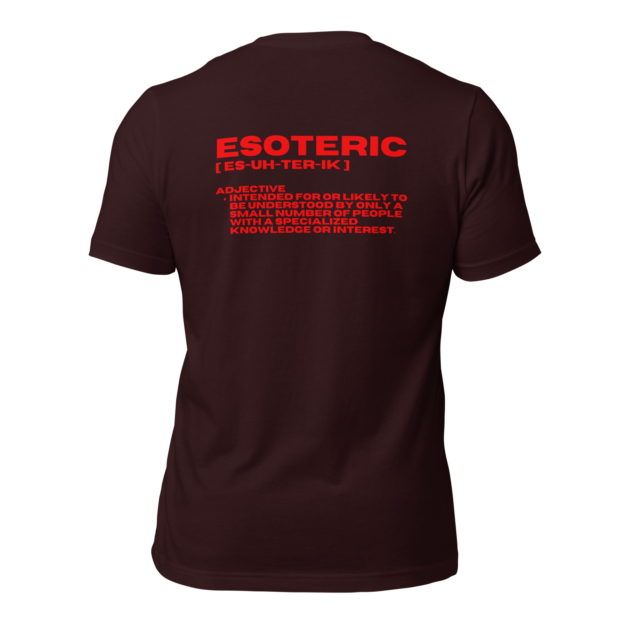 Esoteric Decription Unisex t-shirt {{TRADEMARKED}}™️