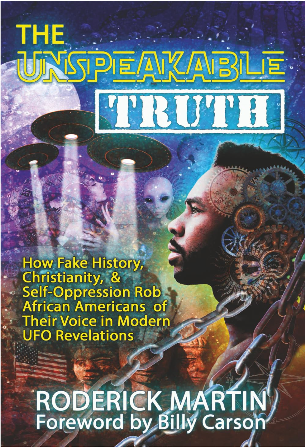 THE UNSPEAKABLE TRUTH by Roderick Martin / Foreward by Billy Carson