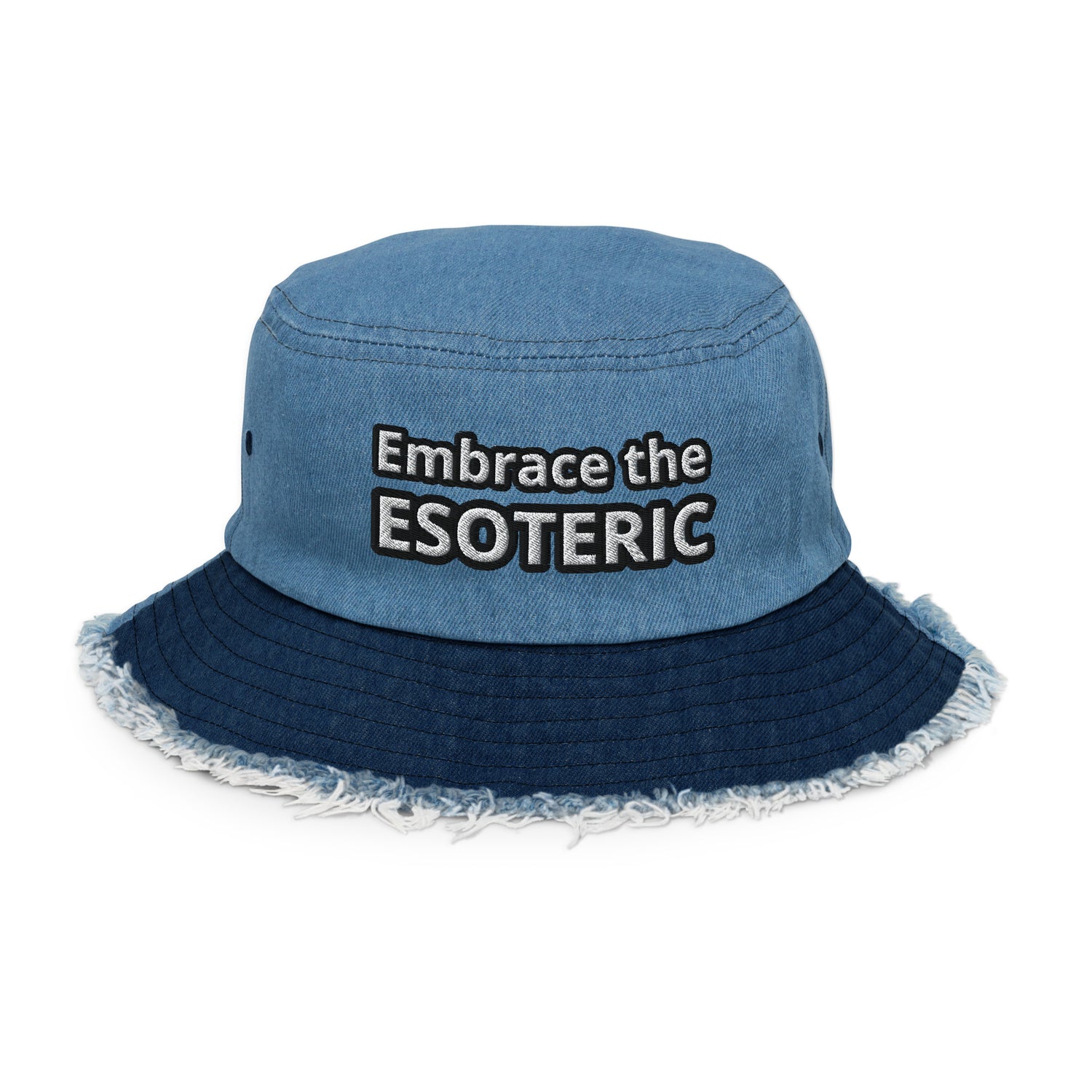 &quot;Embrace the Esoteric&quot; Distressed denim bucket hat