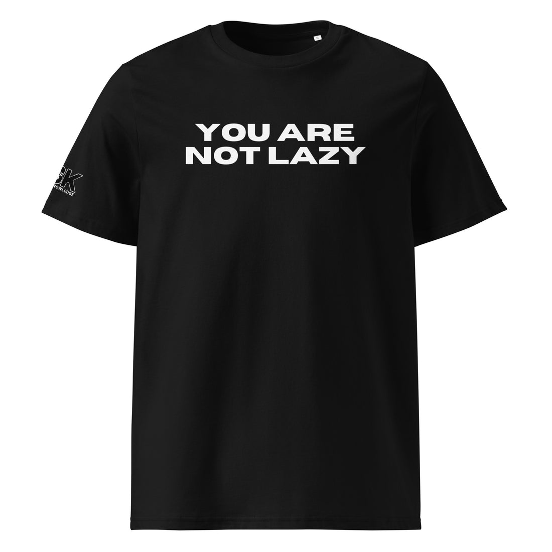 &quot;YOU ARE NOT LAZY&quot;  Unisex organic cotton t-shirt