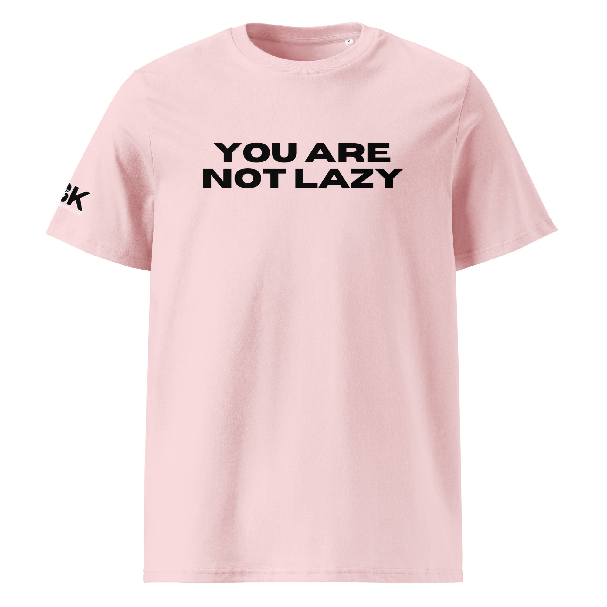 &quot;YOU ARE NOT LAZY&quot;  Unisex organic cotton t-shirt