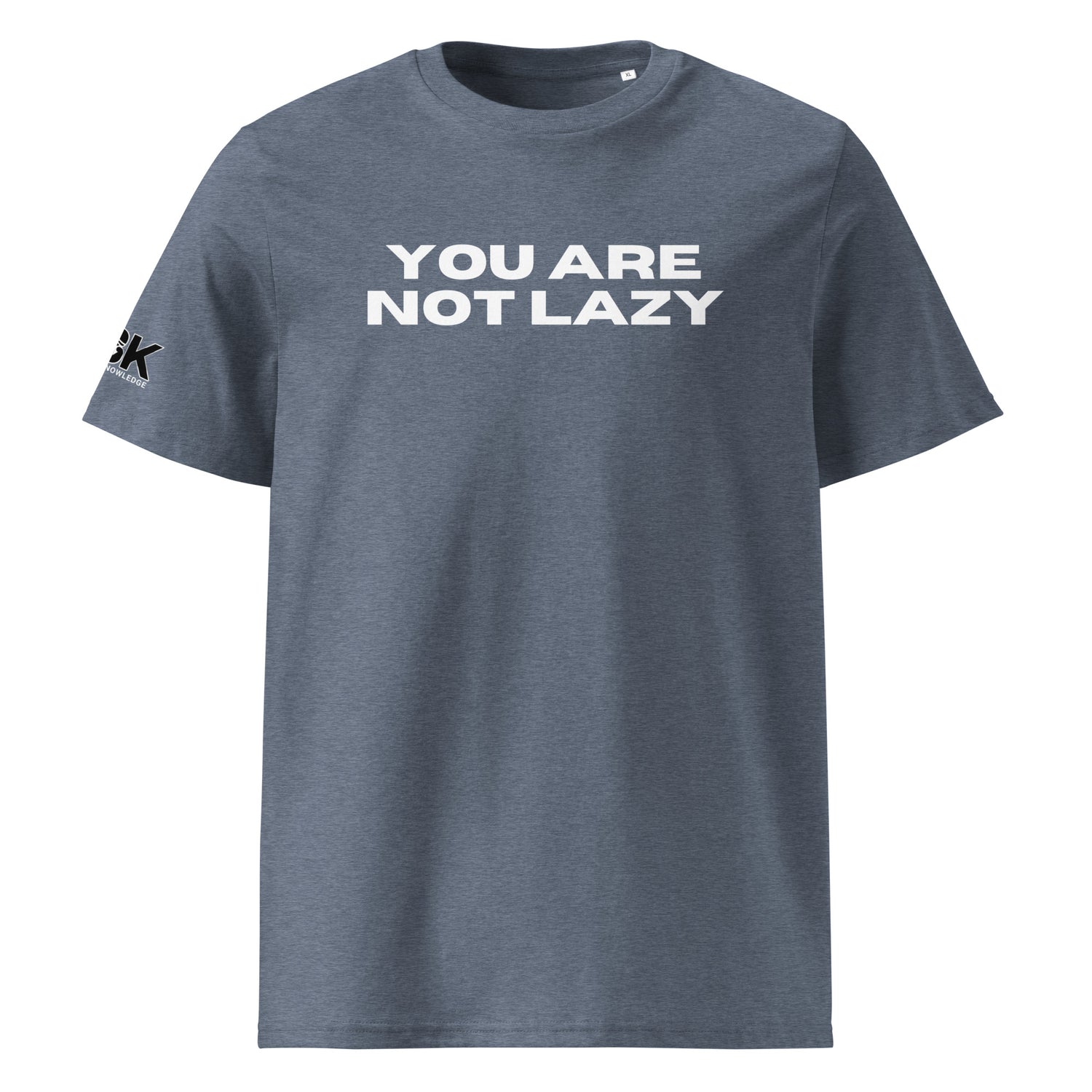 &quot;YOU ARE NOT LAZY&quot;  Unisex organic cotton t-shirt