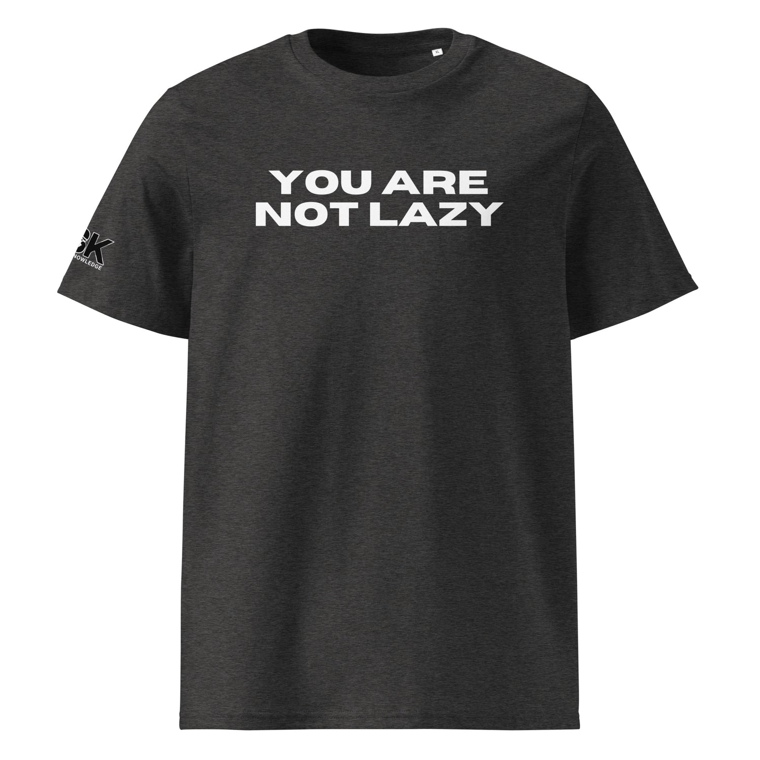 &quot;YOU ARE NOT LAZY&quot;  Unisex organic cotton t-shirt