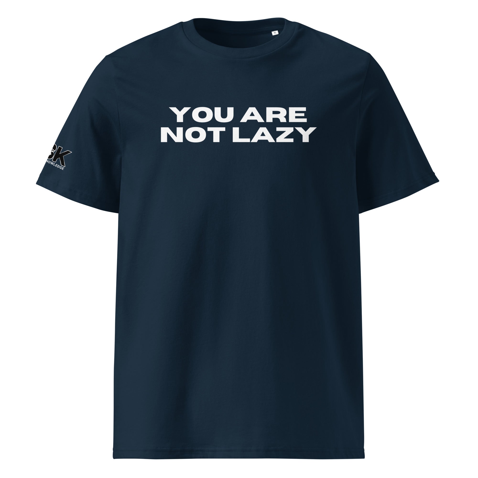 &quot;YOU ARE NOT LAZY&quot;  Unisex organic cotton t-shirt