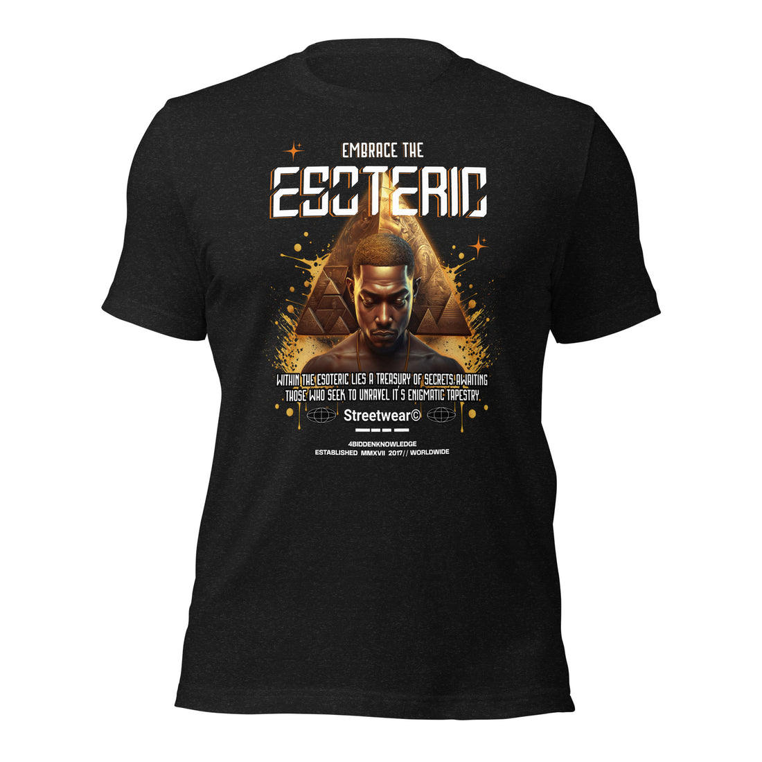 Embrace the Esoteric Unisex t-shirt {{TRADEMARKED}}™️